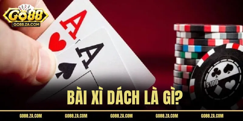 Bài xì dách là gì?